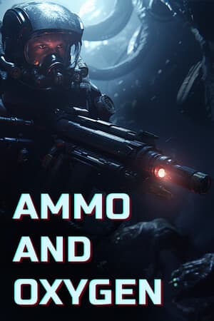 Ammo and Oxygen [v 1.3 HotFix Build 20557768] (2025) PC | RePack от FitGirl