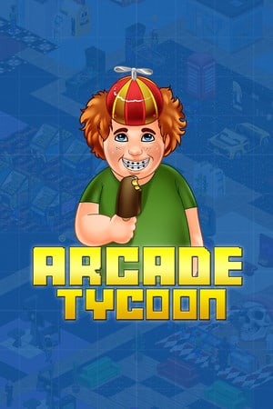 Arcade Tycoon: Simulation [v 2.0.3] (2021) PC | RePack от FitGirl