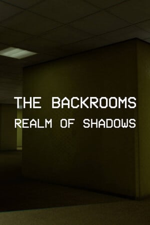 Backrooms: Realm of Shadows [11691392] (2023) PC | RePack от FitGirl