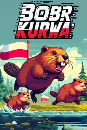 BOBR KURWA [Build 14270924] (2024) PC