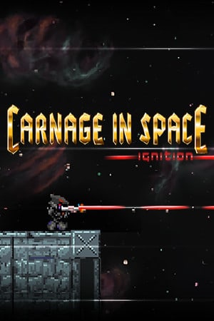 Carnage in Space: Ignition [v 3.1.0.1] (2017) PC | Пиратка