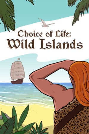 Choice of Life: Wild Islands [v 1.07] (2024) PC | Пиратка [Portable]