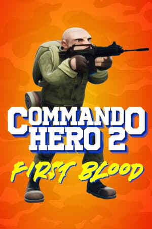 Commando Hero 2: First Blood [Build 15547021] (2024) PC | RePack от FitGirl