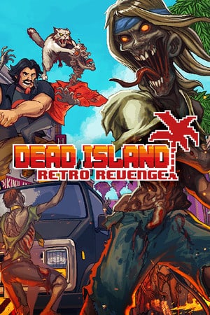Dead Island Retro Revenge [Build 1160760] (2016) PC | RePack от селезень
