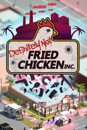 Definitely Not Fried Chicken [Build 18758917] (2023) PC | Пиратка [Portable]