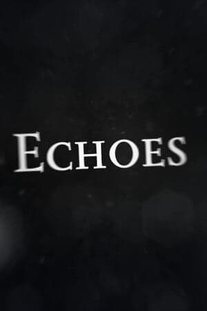 Echoes [Build 16461214] (2024) PC | Пиратка