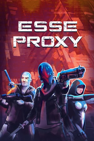 Esse Proxy [v 1.0.2] (2022) PC | RePack от FitGirl