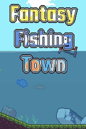 Fantasy Fishing Town [v 1.2.7.3] (2022) PC | Пиратка