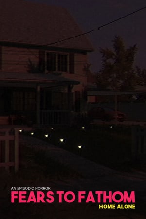 Fears to Fathom - Home Alone [v 1.1.3] (2021) PC | Пиратка