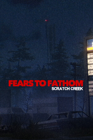 Fears to Fathom - Scratch Creek [Build 23672048] (2026) PC | RePack от Pioneer