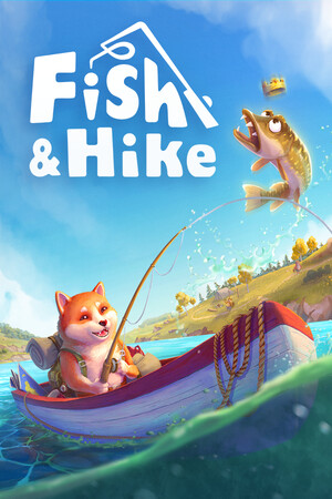 Fish and Hike [Build 23567571] (2026) PC