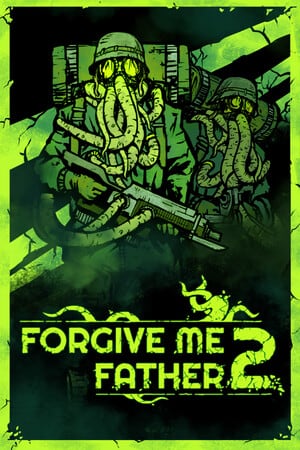 Forgive Me Father 2 [Build 20561067] (2024) PC | Пиратка [Portable]