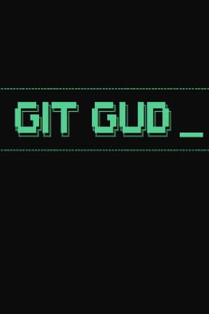 git gud [v 1.3.0] (2025) PC | Пиратка