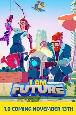I Am Future: Cozy Apocalypse Survival [v 1.2.0.009r] (2024) PC | RePack от Let'sРlay