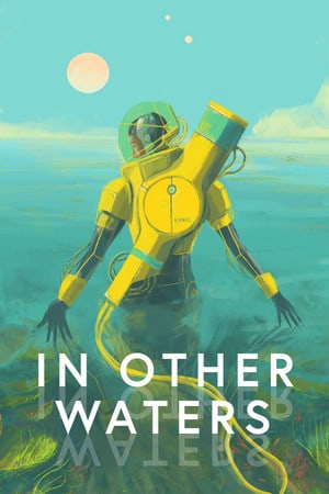 In Other Waters [v 1.0.6 - Xenobiologist Edition] (2020) PC | Лицензия
