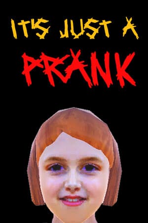 It's Just A Prank [Build 15305835] (2024) PC