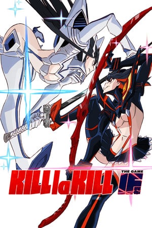 KILL la KILL -IF [v 1.05] (2019) PC | Пиратка