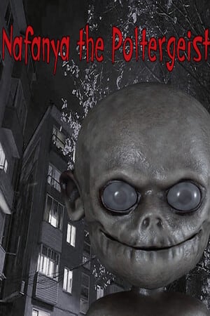 Nafanya the Poltergeist [12921291] (2023) PC | Пиратка [Portable]