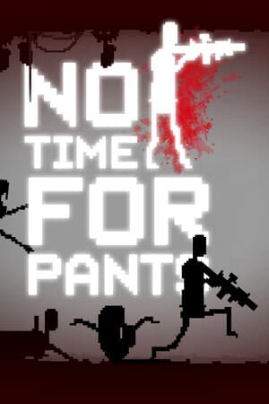 No Time For Pants [Build 20516087] (2025) PC | Пиратка