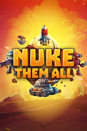 Nuke Them All [Build 17594401] (2024) PC | Пиратка