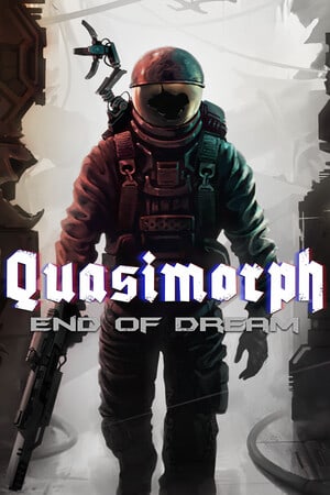 Quasimorph: End of Dream [13061817] (2023) PC | Пиратка