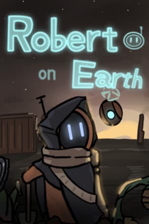 Robert on Earth [Build 19716262] (2025) PC | Пиратка