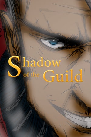 Shadow of the Guild [Build 12131112] (2022) PC | Пиратка