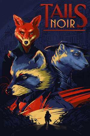 Tails Noir [v 1.0.9.7 (67285) - Artifact Edition] (2021) PC | Лицензия [GOG]