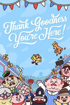 Thank Goodness You're Here! [v 1.6.1] (2024) PC | RePack от FitGirl