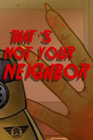 That's not your Neighbor [Build 16919342] (2025) PC | Пиратка