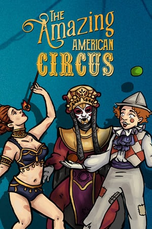 The Amazing American Circus [20220131] (2021) PC | RePack от FitGirl
