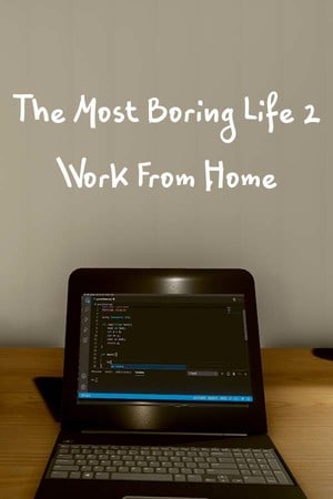 The Most Boring Life Ever 2 - Work From Home [v 1.0] (2022) PC | Пиратка