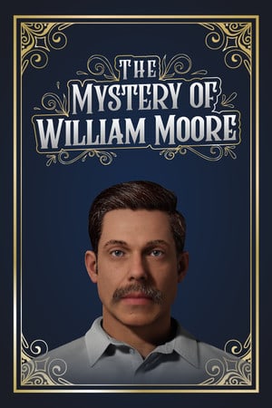 The Mystery of William Moore [v 1.0] (2022) PC | RePack от FitGirl