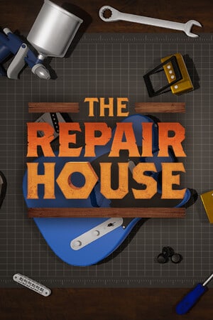 The Repair House: Restoration Sim [Build 12954926] (2023) PC | RePack от FitGirl