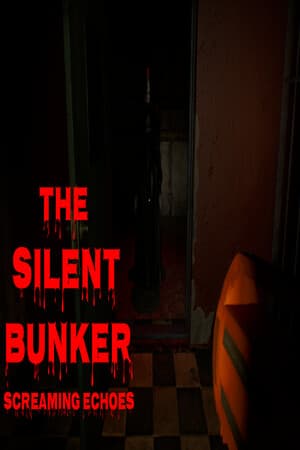 THE SILENT BUNKER SCREAMING ECHOES [Build 20812309] (2025) PC