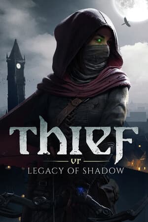 Thief VR: Legacy of Shadow [Build 21491617] (2025) PC | Пиратка [Portable]