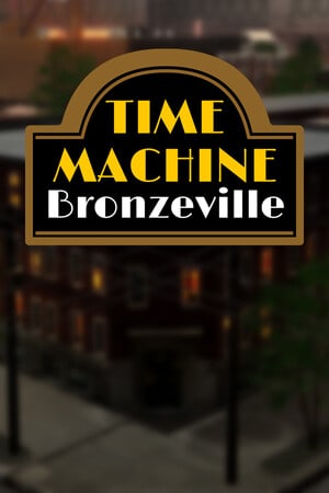 Time Machine Bronzeville [13267345] (2024) PC | RePack от FitGirl
