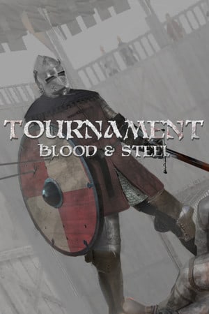Tournament: Blood and Steel [v 1.0] (2022) PC | Пиратка