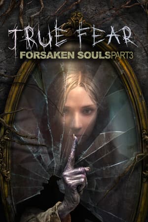 True Fear: Forsaken Souls Part 3 [v 1.0.18:18 / Build 20888257] (2025) PC | Пиратка [Portable]