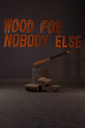 Wood for Nobody Else [Build 19348068] (2025) PC | Пиратка