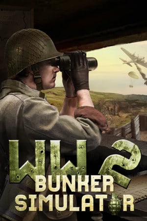 WW2: Bunker Simulator [Build 14120299 + DLC] (2022) PC | RePack от FitGirl