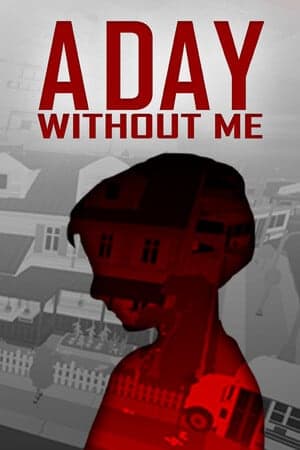 A Day Without Me [Build 6425682] (2020) PC