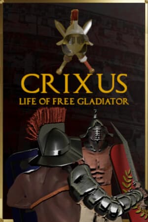 CRIXUS: Life of free Gladiator [v 1.01] (2025) PC