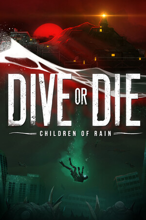 DIVE or DIE - Children of Rain [Build 24259392] (2026) PC | Пиратка [Portable]