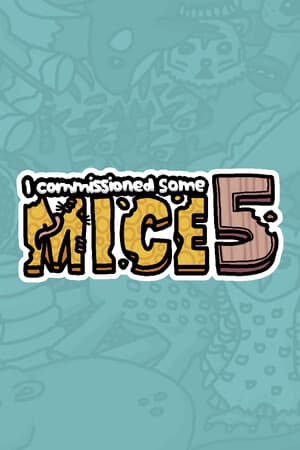 I commissioned some mice 5 [Build 15089109] (2024) PC