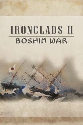 Ironclads 2: Boshin War [Build 2980492] (2017) PC
