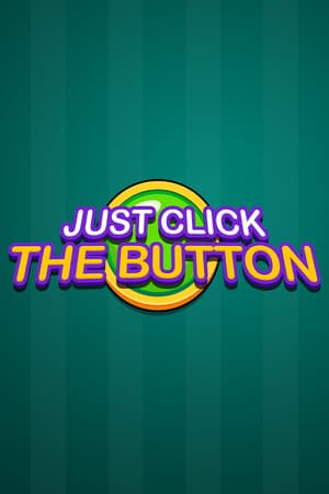 Just Click The Button [Build 13557208] (2024) PC | Пиратка [Portable]