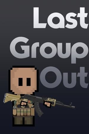 Last Group Out [Build 23666935] (2022) PC | Пиратка [Portable]