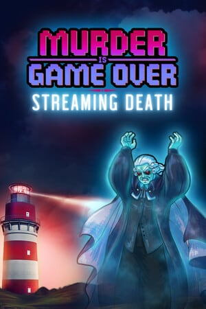 Murder Is Game Over: Streaming Death [v 1.9 (70658)] (2023) PC | Лицензия [GOG]