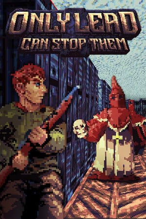 Only Lead Can Stop Them [Build 18223651] (2024) PC | Лицензия [GOG]